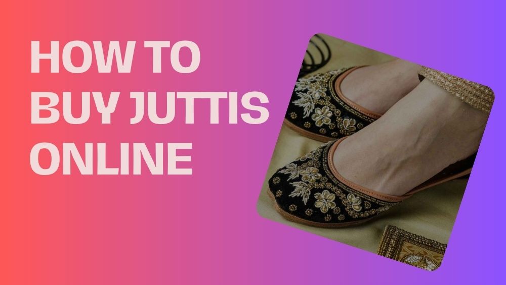 how-to-buy-juttis-online